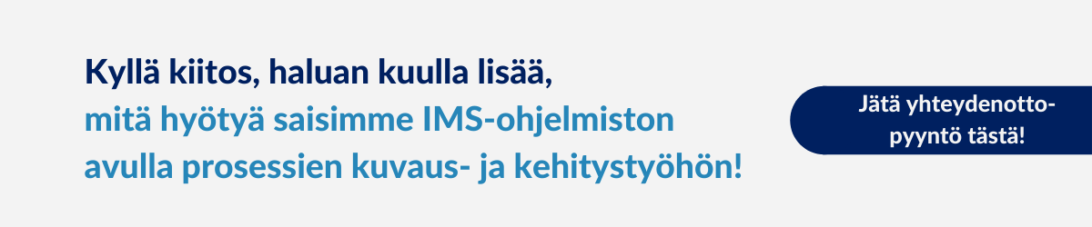 Mitä hyötyä IMS-ohjelmisto tuottaa prosessien kuvaus- ja kehitystyöhön? Arter Oy