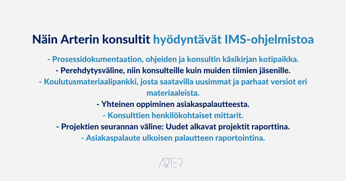 Onnistu prosessityössä - Miten Arterilla hyödynnetään IMS-ohjelmistoa, Markus Meurman Arter Oy